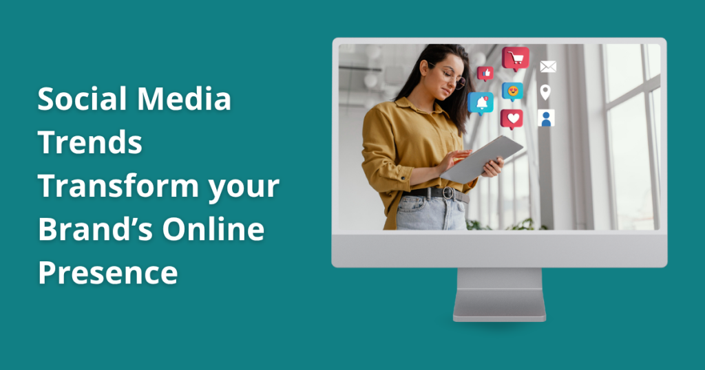 5 Social media trends that will transform Your brand’s online presence in 2025 - feature image