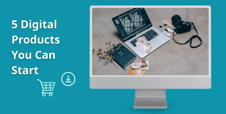 Featured image- 5 Digital Products You Can Start Selling Today - feature image